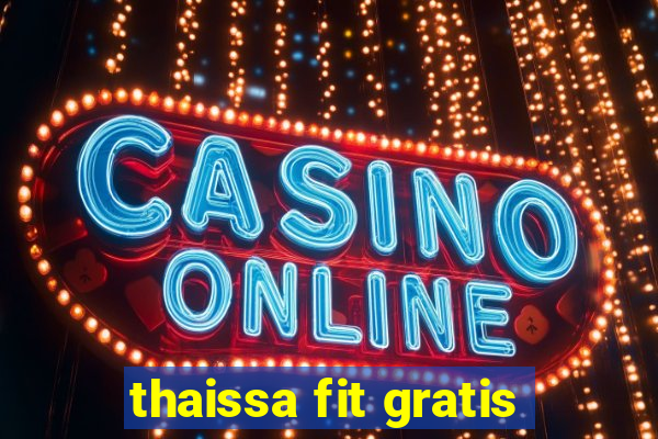 thaissa fit gratis